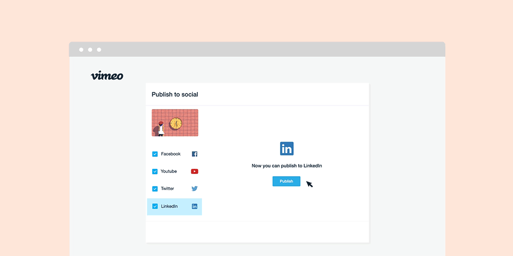 Our publish to social feature now includes LinkedIn. Distribute your videos across your professional networks directly from Vimeo, with the click of a button. Our publish to social feature now includes LinkedIn. Distribute your videos across your professional networks directly from Vimeo, with the click of a button.