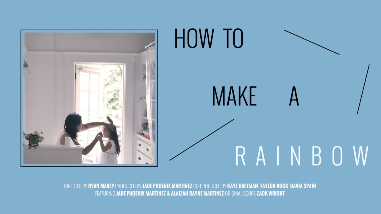 Staff Pick Premiere: "How to Make a Rainbow" Directed by Ryan Maxey, "How to Make a Rainbow" is an observational doc that follows a young girl learning to understand her mother's gender transition.