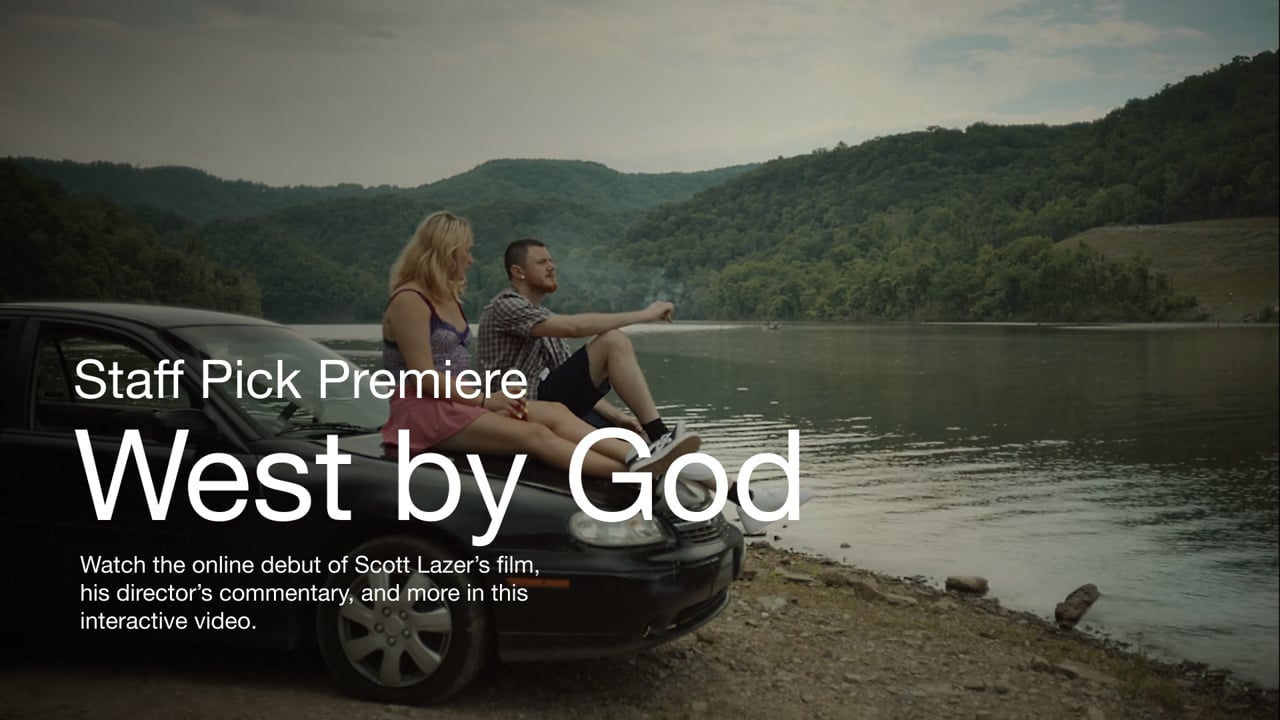 Staff Pick Premiere: "West by God" by Scott Lazer In this week's Staff Pick Premiere, "West by God," Scott Lazer details an intimate power struggle, aka a first date.