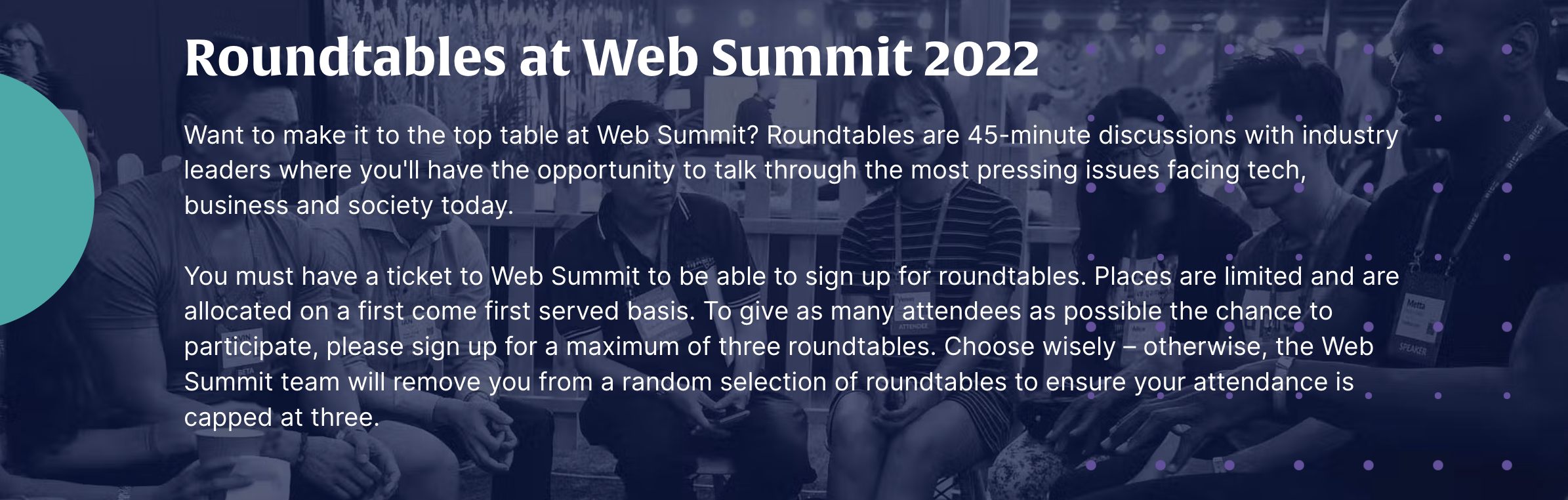 Screenshot of the Web Summit's exclusive roundtable program Screenshot of the Web Summit's exclusive roundtable program